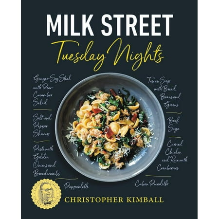 Milk Street: Tuesday Nights : More than 200 Simple Weeknight Suppers that Deliver Bold Flavor, Fast