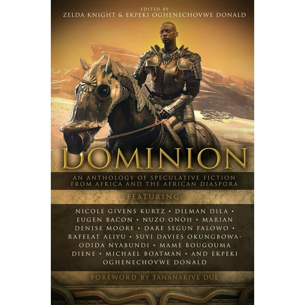Dominion: An Anthology of Speculative Fiction from Africa and the African Diaspora #1 (Paperback) - Walmart.com - Walmart.com