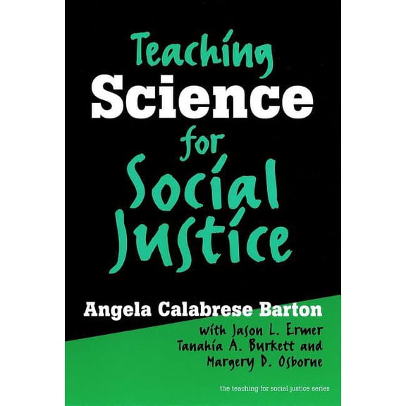 Teaching for Social Justice Teaching Science for Social Justice, (Paperback)