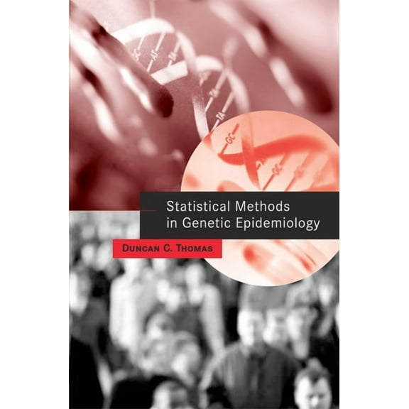 Statistical Methods in Genetic Epidemiology, (Hardcover)