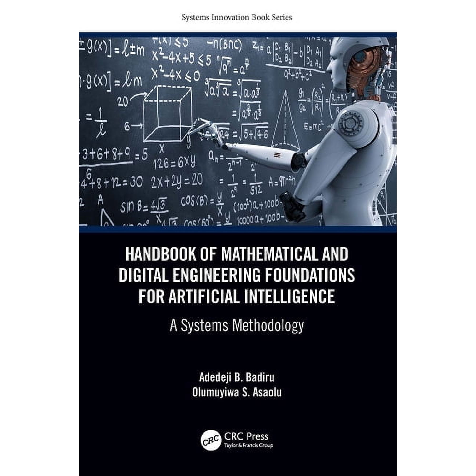 Systems Innovation Book Handbook of Mathematical and Digital Engineering Foundations for Artificial Intelligence: A Systems Methodology (Hardcover)