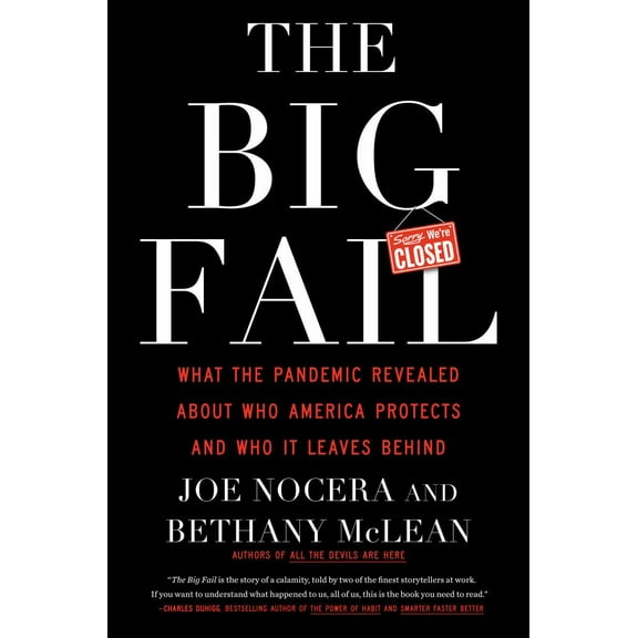 Joe Nocera: The Big Fail: What the Pandemic Revealed about Who America Protects and Who It Leaves Behind (Hardcover)