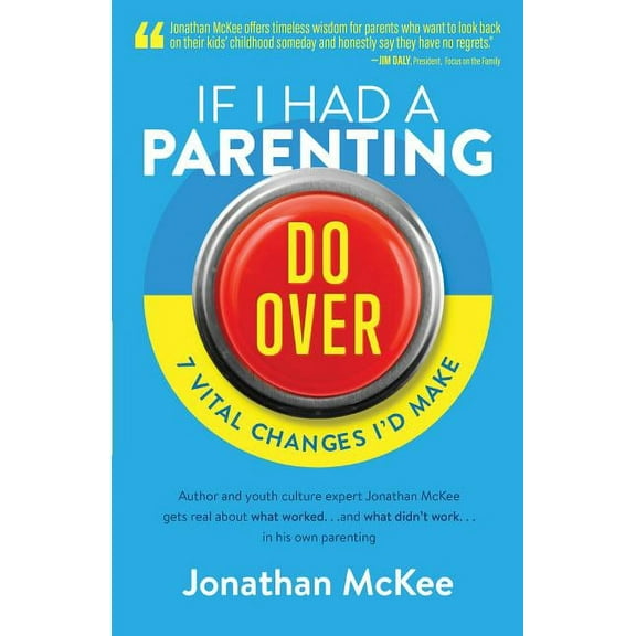 If I Had a Parenting Do-Over : 7 Vital Changes I'd Make (Paperback)