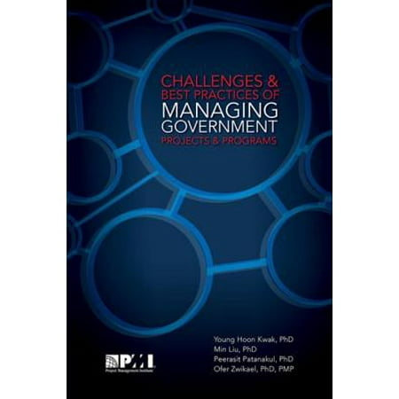 Challenges and Best Practices of Managing Government Projects and Programs - (Project Governance Best Practices)