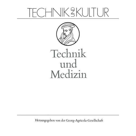 Technik Und Kultur Technik Und Medizin, Book 4, (Paperback)