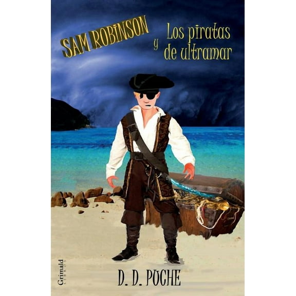 Sam Robinson Y Los Piratas de Ultramar, (Paperback)