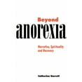 thumbnail image 2 of Au-delà de l'Anorexie, Récit, Spiritualité et Rétablissement, 2 of 3