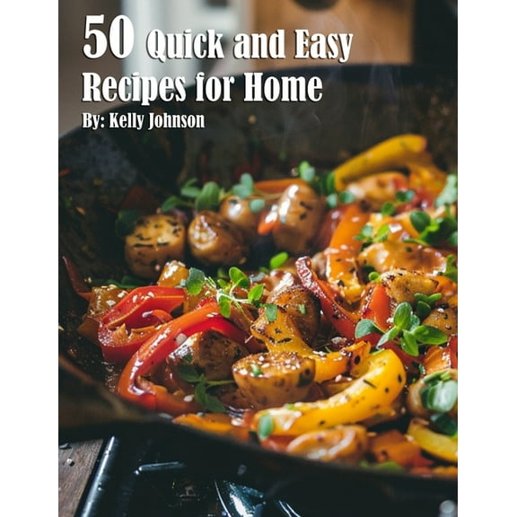 50 Quick and Easy Recipes for Home, (Paperback)