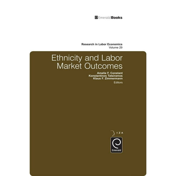 Research in Labor Economics Ethnicity and Labor Market Outcomes, Book 29, (Hardcover)