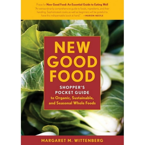 New Good Food Pocket Guide, rev: Shopper's Pocket Guide to Organic, Sustainable, and Seasonal Whole Foods, (Paperback)