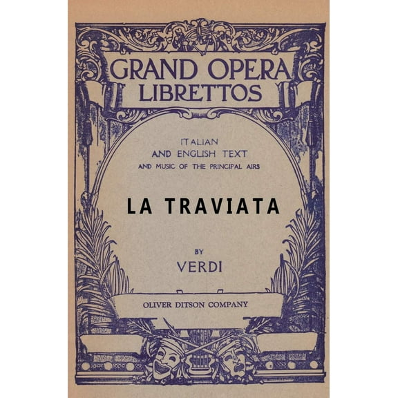 La Traviata: Libretto, Italian and English Text and Music of the Principal Airs, (Paperback)
