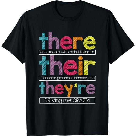 There Their They're English Grammar Teacher Funny Humor T-Shirt
