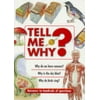 Tell Me Why?: Answers to Hundreds of Questions 0753704439 (Paperback - Used)