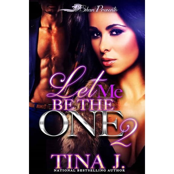 Let Me Be the One 2 (Paperback) by Tina J