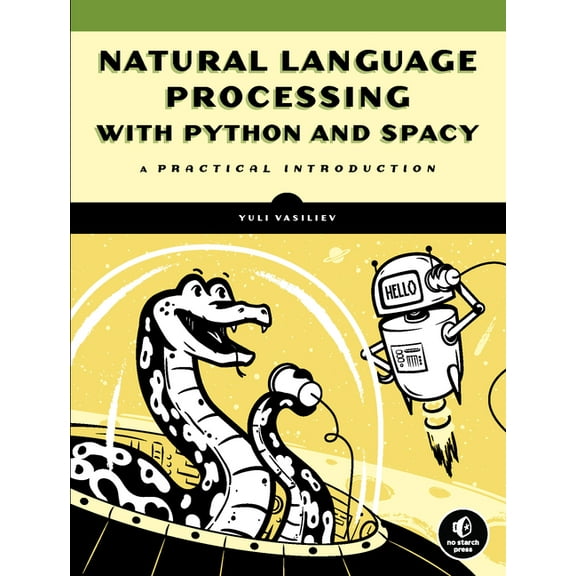 Natural Language Processing with Python and spaCy : A Practical Introduction (Paperback)