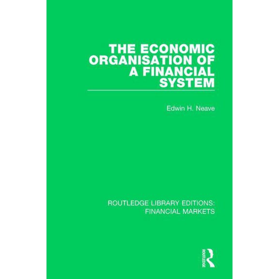 Routledge Library Editions: Financial Ma The Economic Organisation of a Financial System, Book 17, (Hardcover)