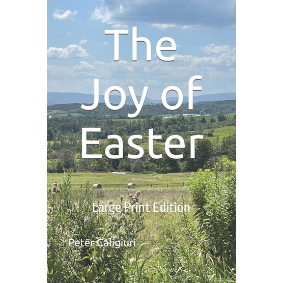 The Joy of Easter: Large Print Edition, (Paperback)