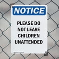 thumbnail image 5 of (2 Pack) Please Do Not Leave Children Unattended OSHA Notice Sign 7 Inch X 10 Inch Indoor / Outdoor Rust-Free Aluminum Metal Signs for Workplace, Workshop, and Construction Site, Made in the USA, 5 of 8