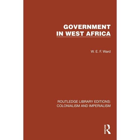 Routledge Library Editions: Colonialism Government in West Africa, (Paperback)