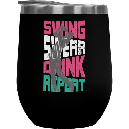 

Distressed Swing Swear Drink Repeat with a Golf Player Golfing or Golfer Themed Merch Gift Black 12oz Insulated Wine Tumbler
