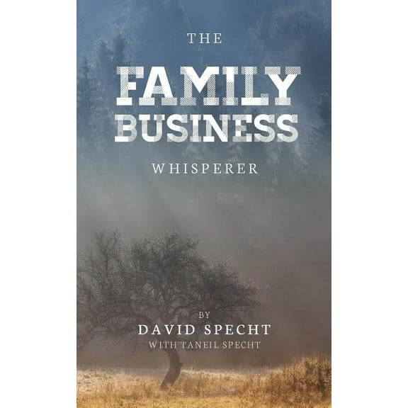 The Family Business Whisperer, (Paperback)