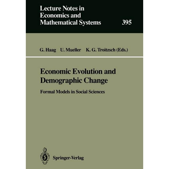 Lecture Notes in Economic and Mathematic Economic Evolution and Demographic Change: Formal Models in Social Sciences, Book 395, (Paperback)
