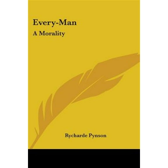 Every-man : A Morality
