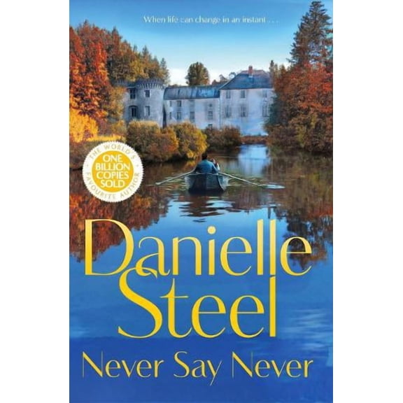 Danielle Steel Never Say Never (Paperback)
