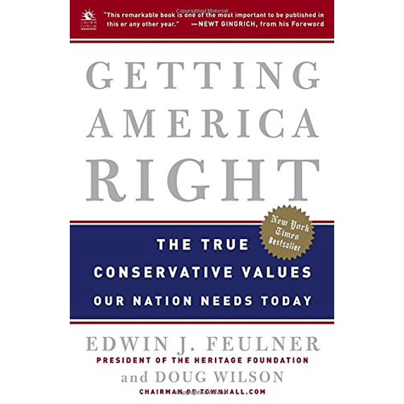 Pre-Owned Getting America Right: The True Conservative Values Our Nation Needs Today, 9780307336927, 0307336921, Paperback,