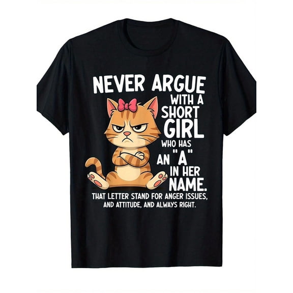 Angry Cartoon Cat Pattern T-Shirt- Personalized Black T-Shirt With Orange Furry Cat And Playful Slogan: "Never Argue With A Short With The Letter A In Her Name"- Specially Designed For Cat Lovers