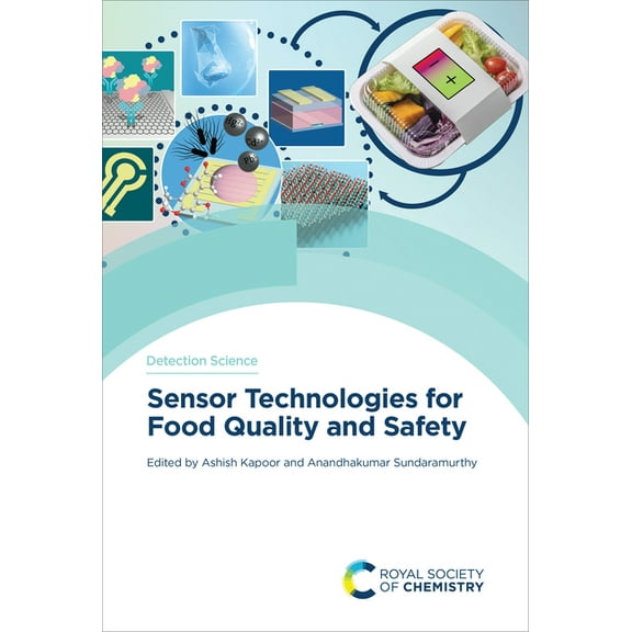 Detection Science Sensor Technologies for Food Quality and Safety, Book 29, (Hardcover)