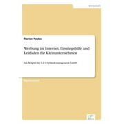 Werbung im Internet. Einstiegshilfe und Leitfaden fr Kleinunternehmen : Am Beispiel der 1-2-3 Gebudemanagement GmbH (Paperback)