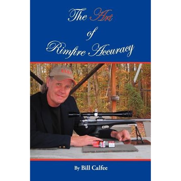 The Art of Rimfire Accuracy (Paperback)