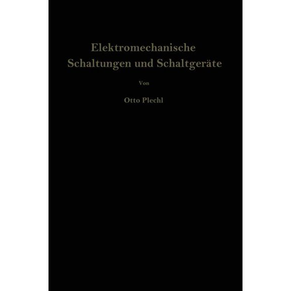 Elektromechanische Schaltungen Und Schaltgeräte: Eine Einführung in Theorie Und Berechnung, (Paperback)
