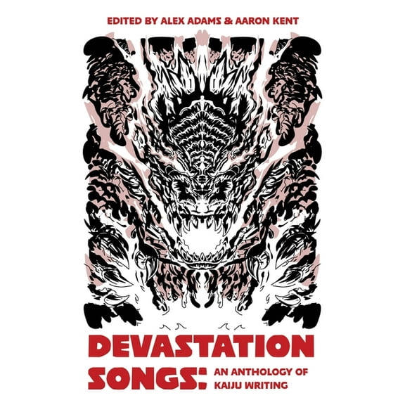 Devastation Songs: an anthology of kaiju writing, (Paperback)