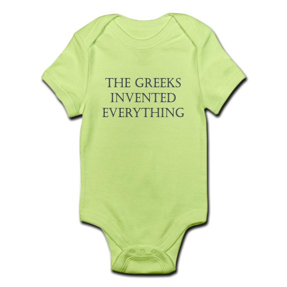 CafePress - Greeks Invented Everything Infant Bodysuit - Baby Light Bodysuit