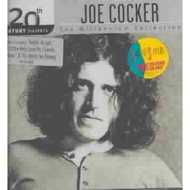 Les Maîtres du XXe Siècle de Joe Cocker, la Collection du Millénaire, le Meilleur de Joe Cocker