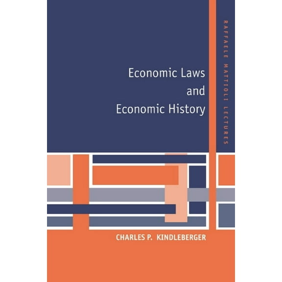 Raffaele Mattioli Lectures Economic Laws and Economic History, (Paperback)