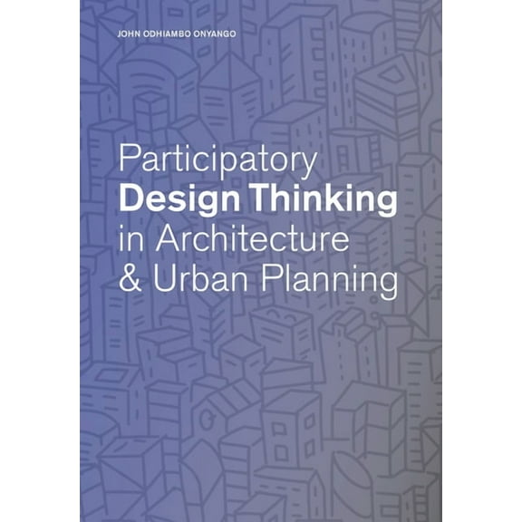 Participatory Design Thinking in Urban Design Education (Paperback)