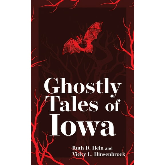 Hauntings, Horrors & Scary Ghost Stories Ghostly Tales of Iowa, (Paperback)