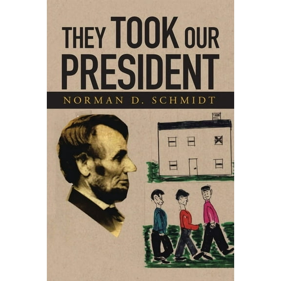They Took Our President (Paperback)