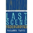 thumbnail image 1 of Pre-Owned Last Scene Underground: An Ethnographic Novel of Iran (Paperback) 0804796882 9780804796880, 1 of 1