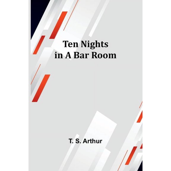 Ten Nights in a Bar Room, (Paperback)