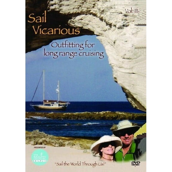Sail Vicarious: Volume 3: Outfitting for Long Range Cruising (DVD), The Sailing Channel, Special Interests