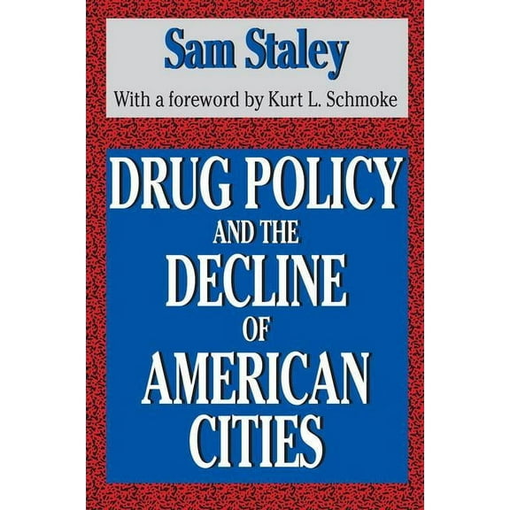 Drug Policy and the Decline of the American City, (Hardcover)
