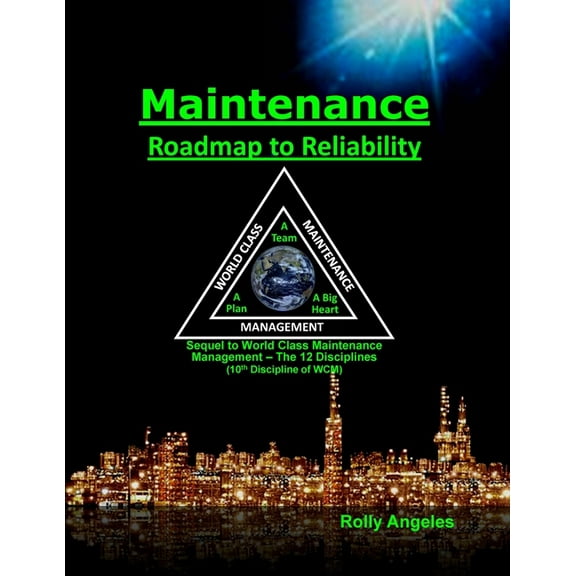 Maintenance Roadmap to Reliability: 10th Discipline of World Class Maintenance Management (The 12 Disciplines), (Paperback)