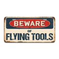 thumbnail image 1 of SignMission A-LP-04-546 Beware of Flying Tools Aluminum License Plate, 1 of 4