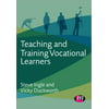Teaching and Training Vocational Learners (Further Education and Skills) (Paperback)