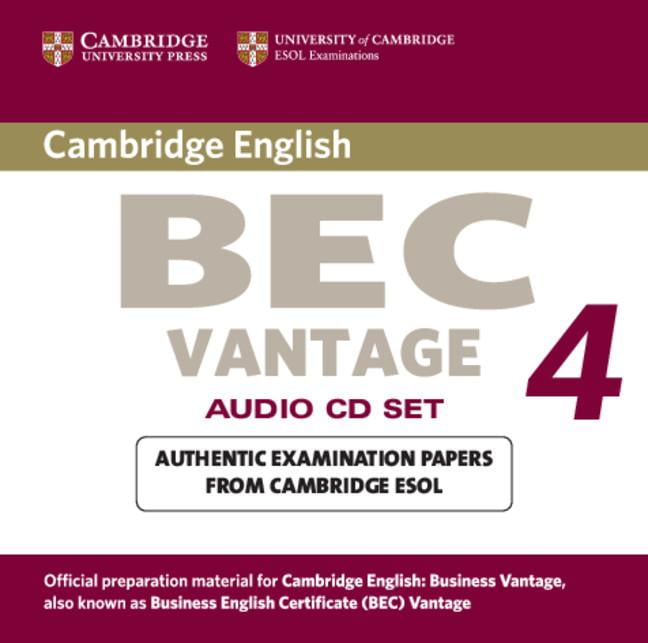 Bec Practice Tests: Cambridge Bec 4 Vantage: Examination Papers From ...