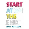 thumbnail image 2 of Start at the End: How to Build Products That Create Change, 2 of 2